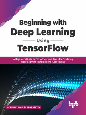 cover image of Beginning with Deep Learning Using TensorFlow